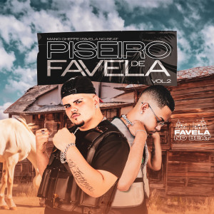 ดาวน์โหลดและฟังเพลง Piseiro de Favela Vol.2 พร้อมเนื้อเพลงจาก Mano Cheffe