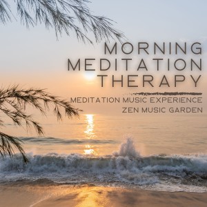 Meditation Music Experience的专辑Morning Meditation Therapy