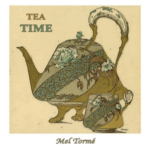 Mel Tormé的專輯Tea Time