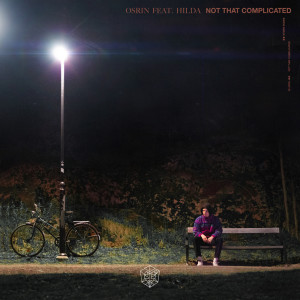Listen to Not That Complicated song with lyrics from OSRIN