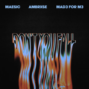 Mad3 for M3的專輯Don't You Fall