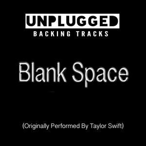 Blank Space (Originally Performed By Taylor Swift)
