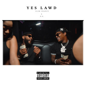 Listen to Yes Lawd (Explicit) song with lyrics from Slim Chance