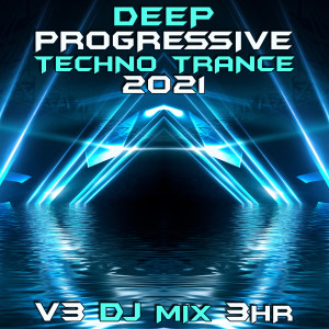 อัลบัม Deep Progressive Techno Trance 2021, Vol. 3 (DJ Mix) ศิลปิน DoctorSpook