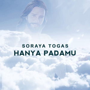 Album Hanya Pada Mu oleh Soraya Togas