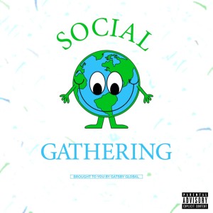 Gatsby Global的專輯Social Gathering (Explicit)