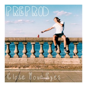 ดาวน์โหลดและฟังเพลง Close Your Eyes พร้อมเนื้อเพลงจาก Preprod