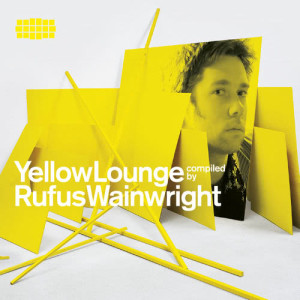 Rufus Wainwright的專輯Yellow Lounge Compiled By Rufus Wainwright