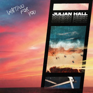 Listen to Waiting For You song with lyrics from Julian Hall