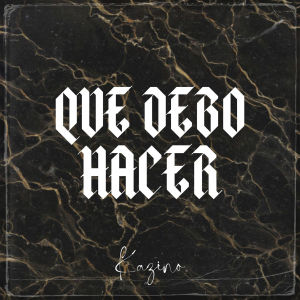 收聽Kazino的Que Debo Hacer歌詞歌曲