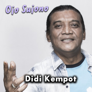 Dengarkan Ojo Sujono lagu dari Didi Kempot dengan lirik