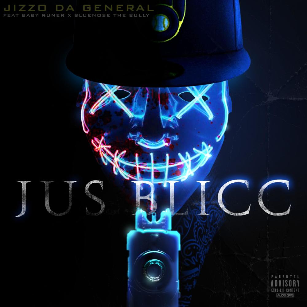 Jus Blicc (feat. Runer & Bluenose Tha Bully) (Explicit)