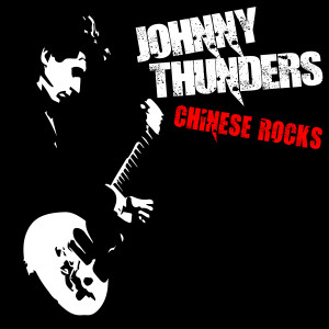 Album Chinese Rocks (Explicit) from Johnny Thunders