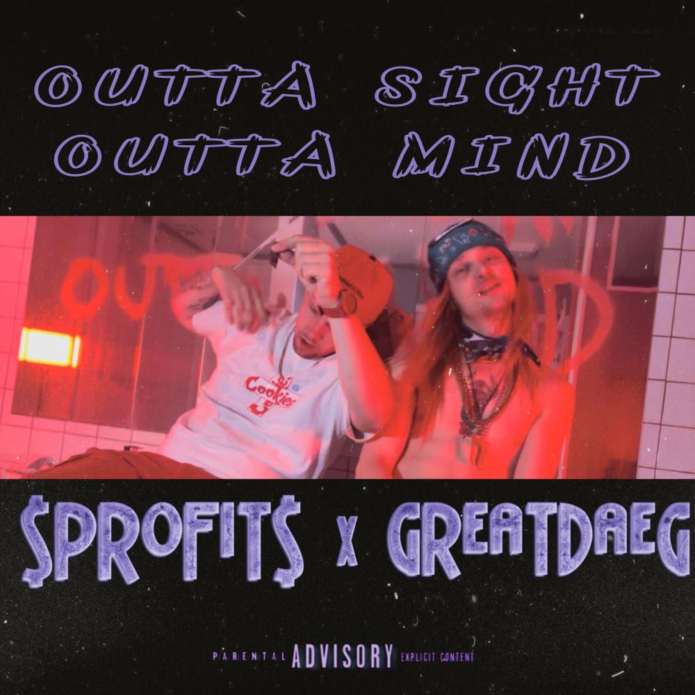 Outta Sight Outta Mind (feat. Greatdaeg) (Explicit)