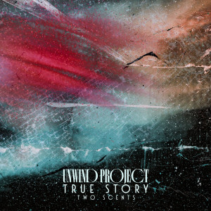 Unwind Project的專輯True Story