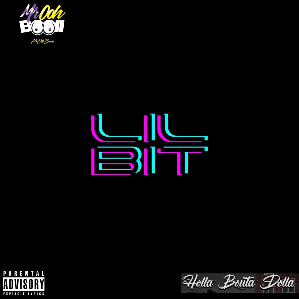 Lil Bit (feat. Holla) (Explicit)