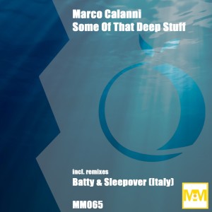 Listen to Some of That Deep Stuff (Sleepover Italy Remix) song with lyrics from Marco Calanni