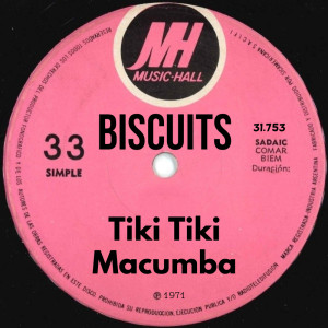Album Tiki Tiki Macumba from Biscuits