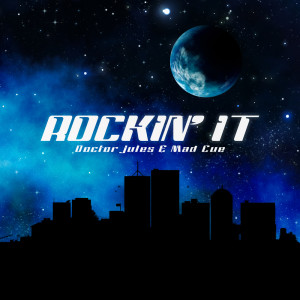 ดาวน์โหลดและฟังเพลง Rockin' It (Radio Edit) พร้อมเนื้อเพลงจาก Doctor Jules