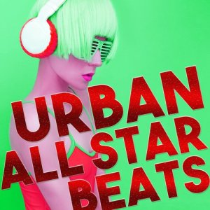 Urban All Stars的專輯Urban All Star Beats