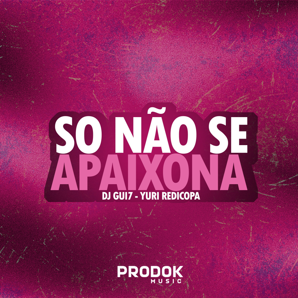Só Não Se Apaixona (Explicit)