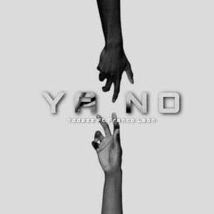 ดาวน์โหลดและฟังเพลง Ya No พร้อมเนื้อเพลงจาก Yddezz