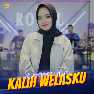 Listen to Kalih Welasku song with lyrics from Damara De