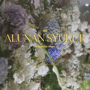 收聽Bestindo Music的Alunan Syukur 05: Dalamnya Kasih-Mu Bapa歌詞歌曲