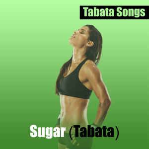 收聽Tabata Songs的Sugar (Tabata)歌詞歌曲