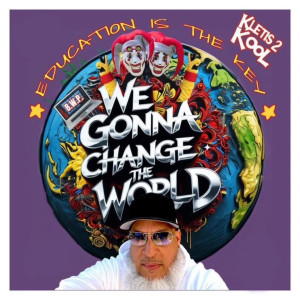 KLETIS 2 KOOL的专辑Education Is the Key We Gonna Change the World