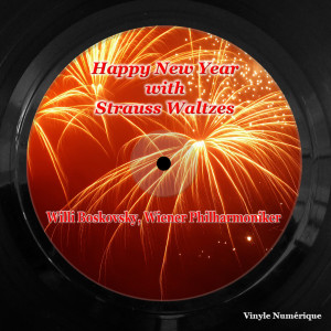 Album Happy New Year with Strauss Waltzes oleh Willi Boskovsky