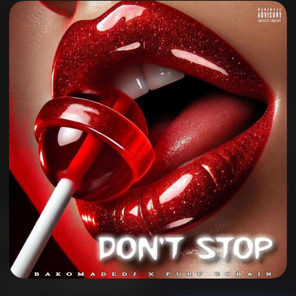 Dont stop (feat. Purp Cobain) (Explicit)