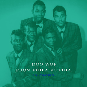 The Dreamlovers的專輯Doo Wop from Philadelphia