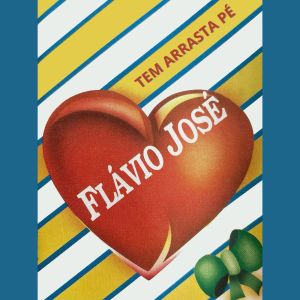 อัลบัม Tem Arrasta Pé ศิลปิน Flávio José