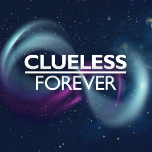 Dengarkan Forever (Vocal) lagu dari Clueless dengan lirik