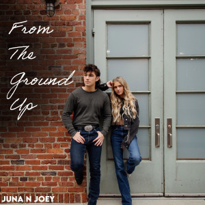 Juna N Joey的專輯FROM THE GROUND UP