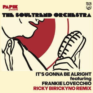 The Soultrend Orchestra的专辑It's Gonna Be Alright (Ricky Birickyno Remix)