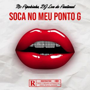 DJ Lon do Pantanal的专辑Soca no meu ponto g (Explicit)