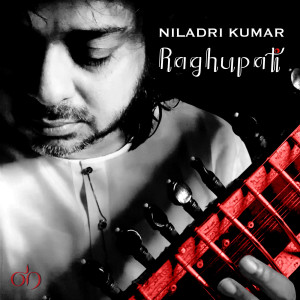 Dengarkan lagu Raghupati nyanyian Niladri Kumar dengan lirik
