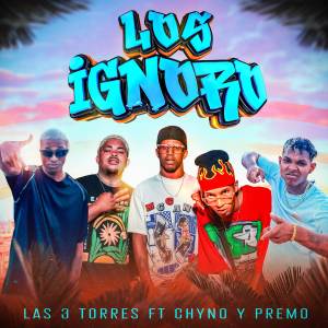 ดาวน์โหลดและฟังเพลง Los Ignoro (Explicit) พร้อมเนื้อเพลงจาก Las 3 Torres