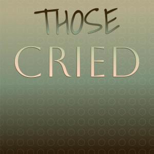 อัลบัม Those Cried ศิลปิน Various