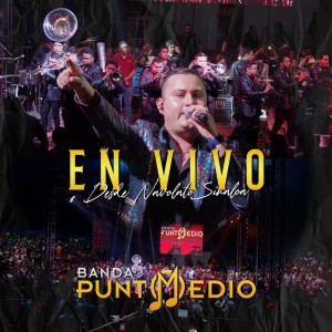 Album En Vivo Desde Navolato Sinaloa from Banda Punto Medio