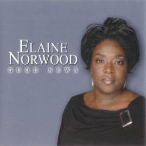 收聽Elaine Norwood的Good News歌詞歌曲