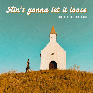 Album Ain't Gonna Let It Loose from 