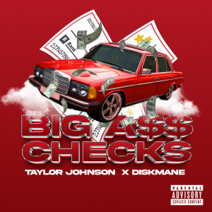 Listen to Big Ass Checks (Explicit) song with lyrics from Taylor Johnson