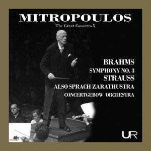 Concertgebouworkest的專輯The Great Concerts, Vol. 5: Mitropoulos Conducts Strauss & Brahms (Live)