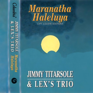 Lex's Trio的专辑Maranatha Haleluya