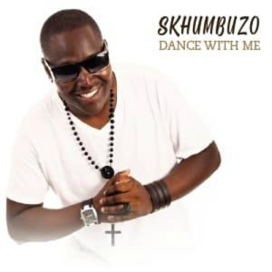 ดาวน์โหลดและฟังเพลง Dance with Me พร้อมเนื้อเพลงจาก Skhumbuzo