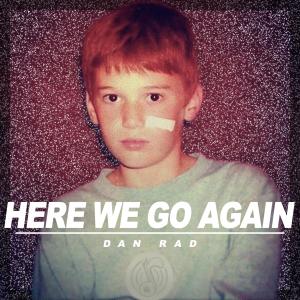 Album Here We Go Again oleh Dan Rad