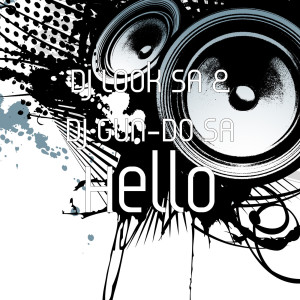 Listen to Hello song with lyrics from Dj Look SA